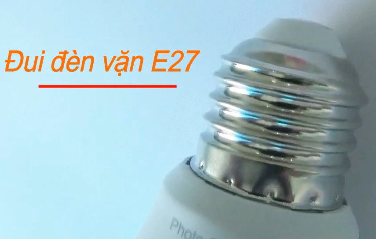 Đui đèn E27 tiêu chuẩn phù hợp với các đui đèn thông dụng hiện nay